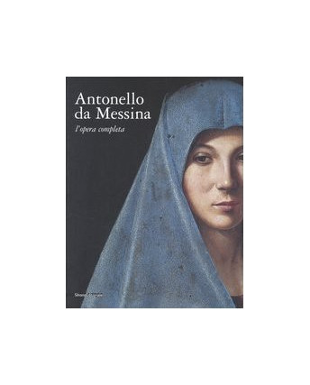 Antonello da Messina l'opera completa ed.Silvana FF03