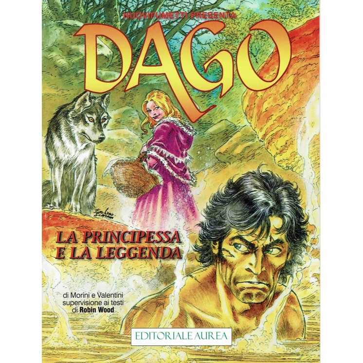 Dago Anno XX   5 la principessa e la leggenda di Wood ed. Aurea
