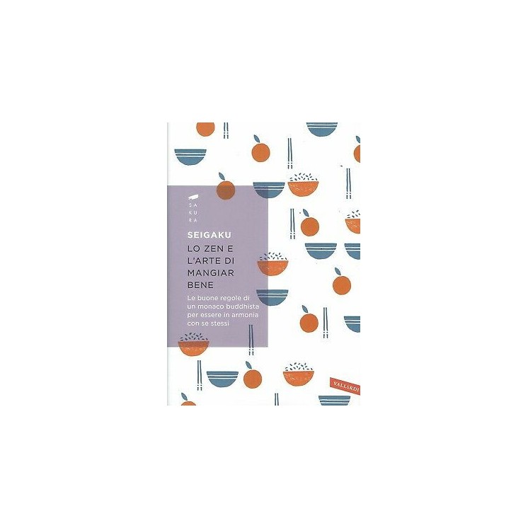 Seigaku:lo zen e l'arte di mangiar bene ed.Vallardi NUOVO B02