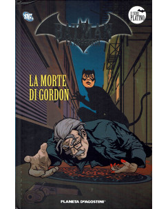 Batman la leggenda serie Platino 17 : la morte di Gordon ed. Planeta SU28