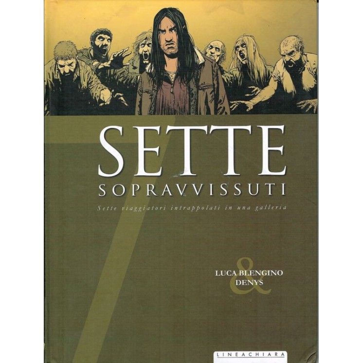 SETTE SOPRAVVISSUTI di L.Blengino e Denys ed.Lineachiara NUOVO FU13