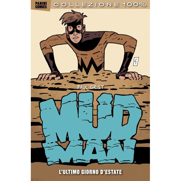Mud Man l'ultimo giorno d'estate di Paul Grist ed. Panini SU32