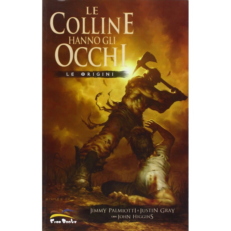 Le colline hanno gli occhi le origini di Palmiotti ed. Free Books NUOVO 