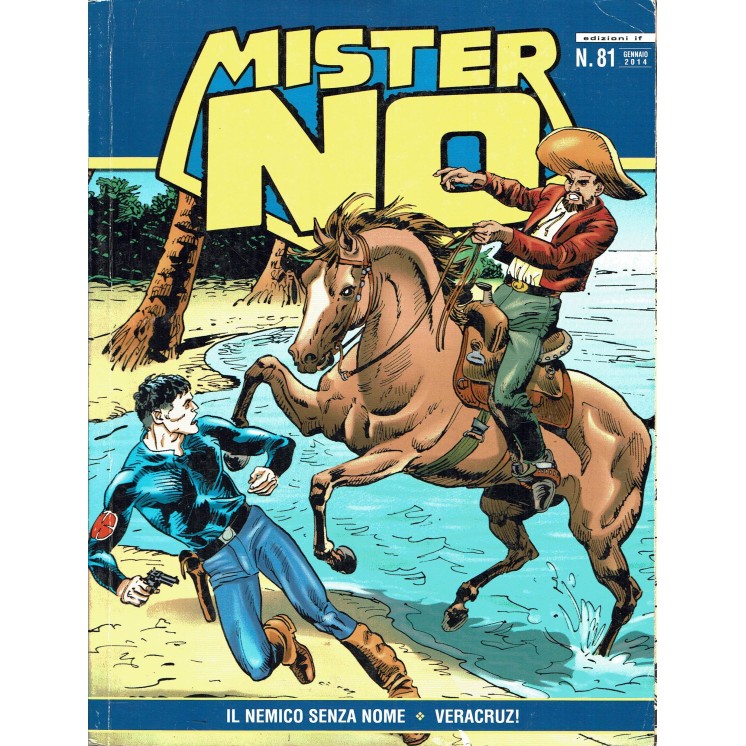 Mister No Riedizione n. 81 il nemico senza nome / Veracruz ! ed. IF