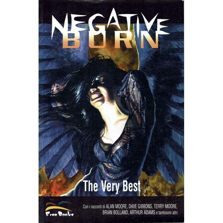 Negative Born the very ebst con Alan Moore Gibbons Bolland ed. Free Books 