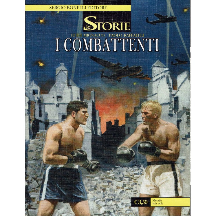 Le Storie n. 18 i combattenti di Mignacco Raffaelli ed. Bonelli BO12