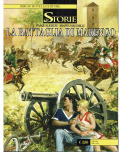 Le Storie n. 29 la battaglia di Marengo di Ruju Saudelli ed. Bonelli BO12