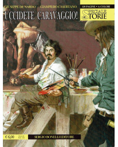 Le Storie Speciale  1 uccidete Caravaggio di De Nardo ed. Bonelli BO02