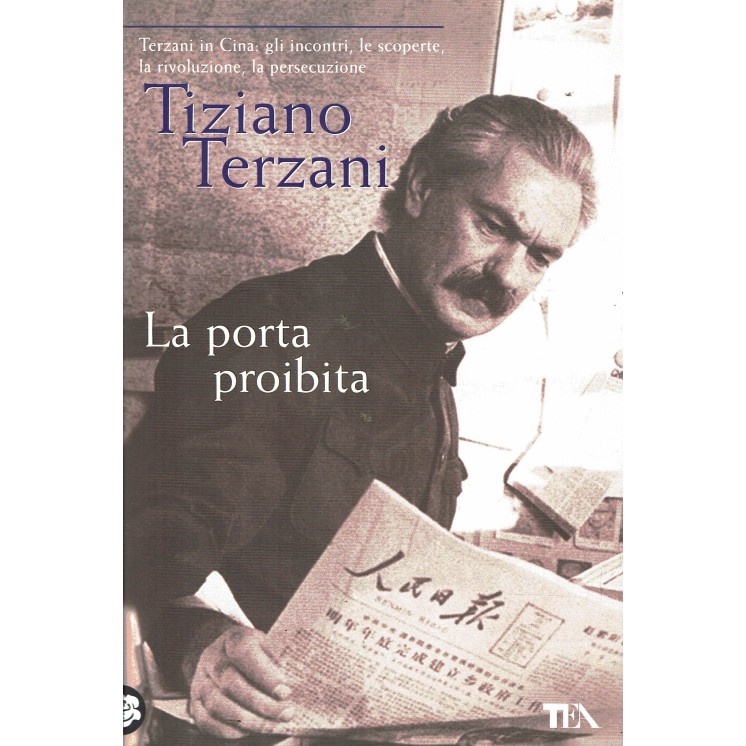 Tiziano Terzani : la porta proibita ed. TEA A75