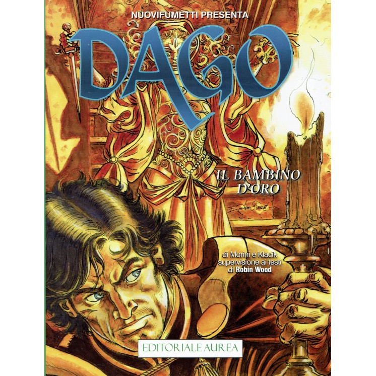 Dago Anno XXI  11 il bambino d'oro di Wood ed. Aurea