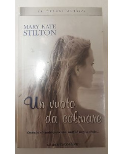 Mary Kate Stilton: Un vuoto da colmare ed. Curcio A21