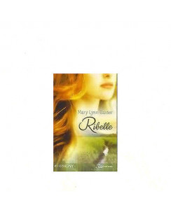 Mary Lynn Baxter: Ribelle ed. Harmony Mondadori A21