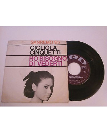 Gigliola Cinguetti "Ho bisogno di vederti" (Sanremo '65)-CGD- 45 giri