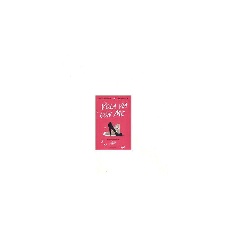 Chicco Sfondrini: Vola via con me Ed. Mondadori A10  3,50€