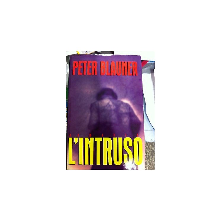 Peter Blauner: L'intruso Ed. Mondadori A09  3,00€