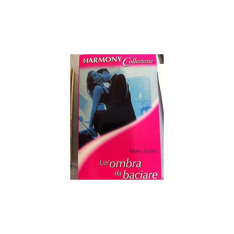 Harmony Collezione: Un ombra da baciare Ed. Mondadori A06  1,00€