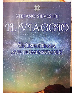 Stefano Silvestri: Il viaggio: Un esperienza multidimensionale Ed. Segno A06