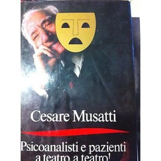 Cesare Musatti : Psicoanalisti e pazienti a teatro! ed.Mondadori (A...