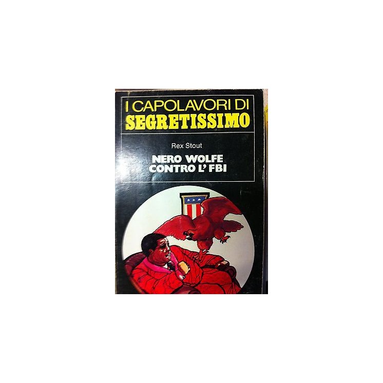 Rex Stout: Nero Wolfe contro l'FBI Ed. Mondadori A05  2,50€