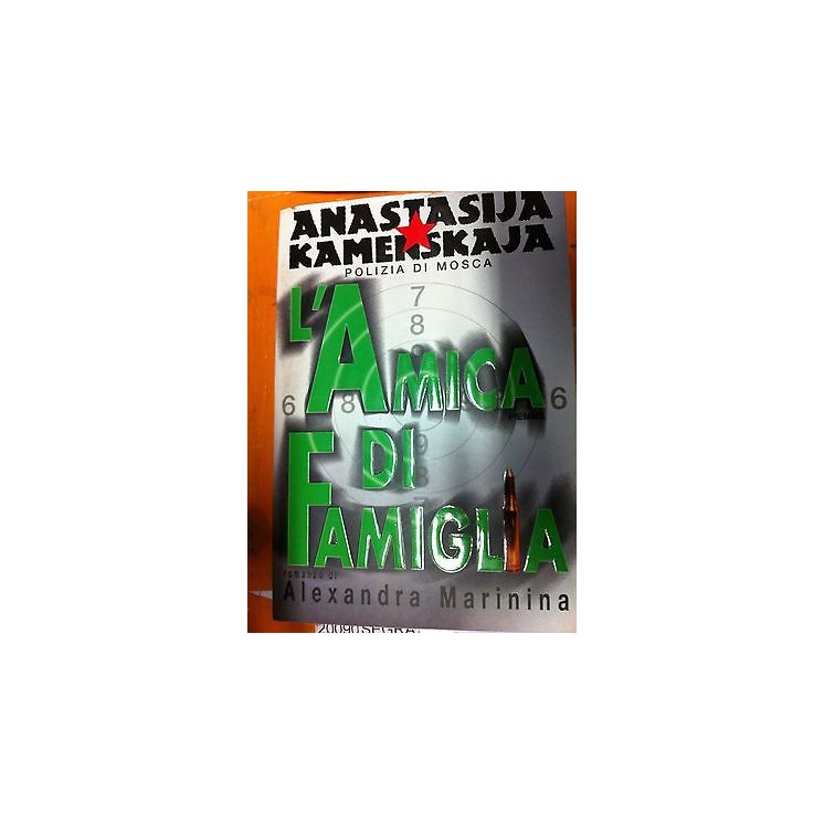 Alexandra Marnina: A. Kamenskaja L'amica di famiglia Ed. Piemme A01...