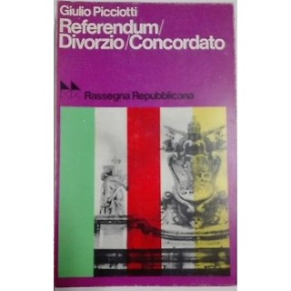 Giulio Picciotti: Referendum/Divorzio/Concordato Ed. Rassegna Repub...