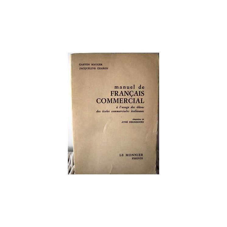 G. Mauger, J. Charon: Manuel de Français commercial Ed. Le Monnier ...