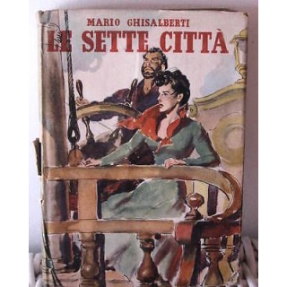 Mario Ghisalberti: Le sette città Ed. Arnoldo Mondadori A21  7,50€