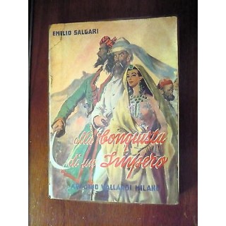 Ed. A. Vallardi milano E. Salgari: Alla conquista di un impero 1959...
