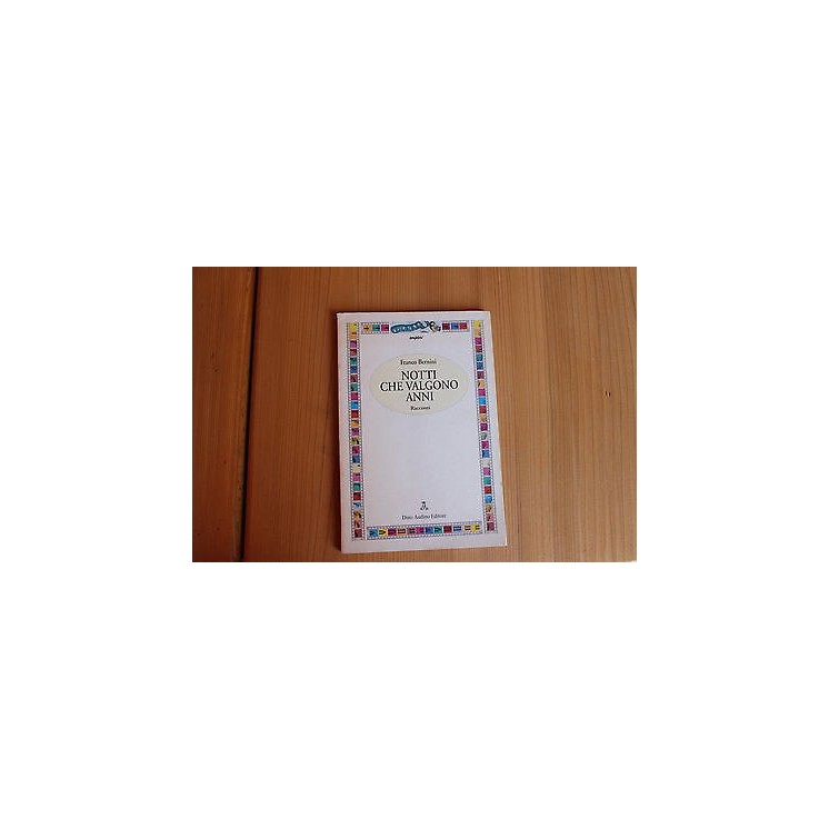 Ed. D. Audino F. Bernini: Notti che valgono anni 1994 A29  4,00€