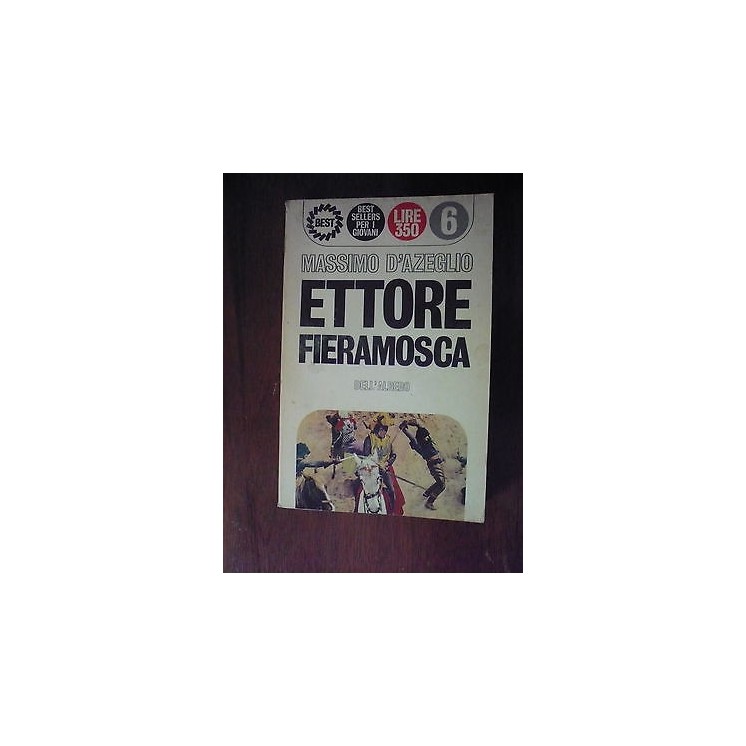 Ed. dell'albero Collana best M. D'Azeglio: Ettore fieramosca 1966 A...