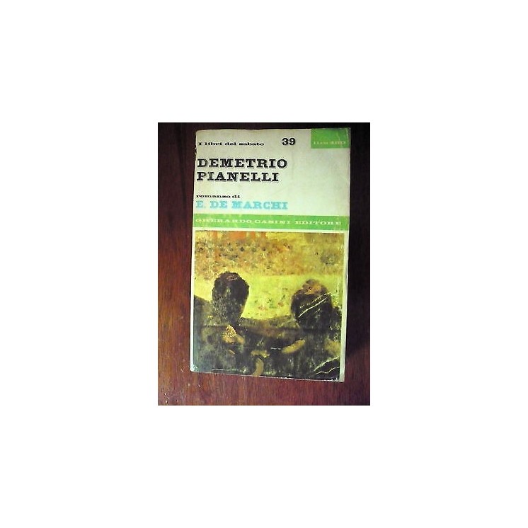 Ed. G. Casini I libri del sabato E. De Marchi: Demetrio pianelli 19...