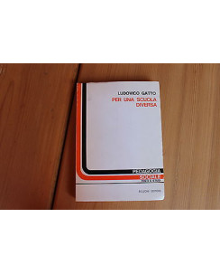 L.Gatto: Per una scuola diversa pedagogia sociale testi e studi Ed.Bulzoni A29