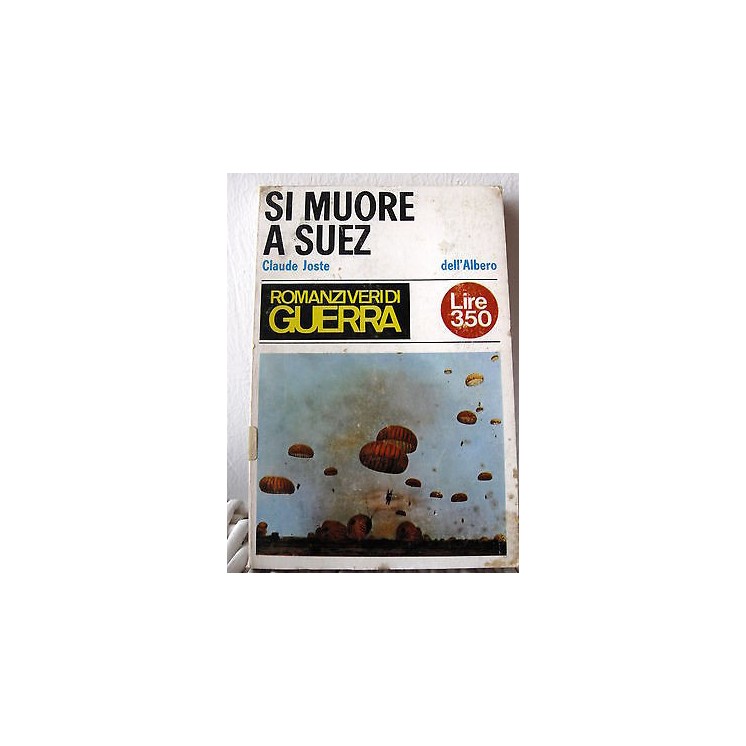 Claude Jjoste: Si muore a Suez Ed. Dell'Albero A34  1,50€
