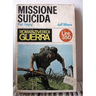 Piet Legay: Missione suicida Ed. Dell'Albero A34  1,50€