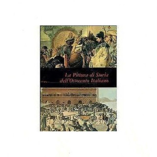 Mensili d'Arte: La Pittura di Storia dell'800 Italiano Ed. F. Fabbr...