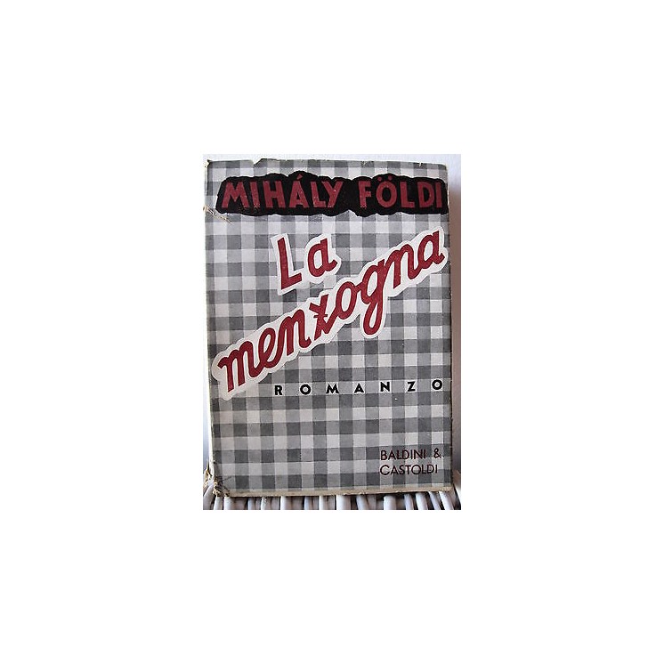 Mihaly Foldi: La menzogna Ed. Baldini & Castoldi A16  5,00€