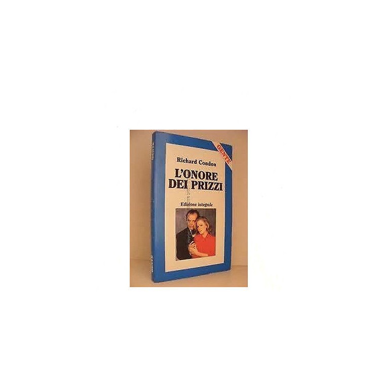 Richard Condon: L'onore dei Prizzi ed. integrale Longanesi & C./Gen...
