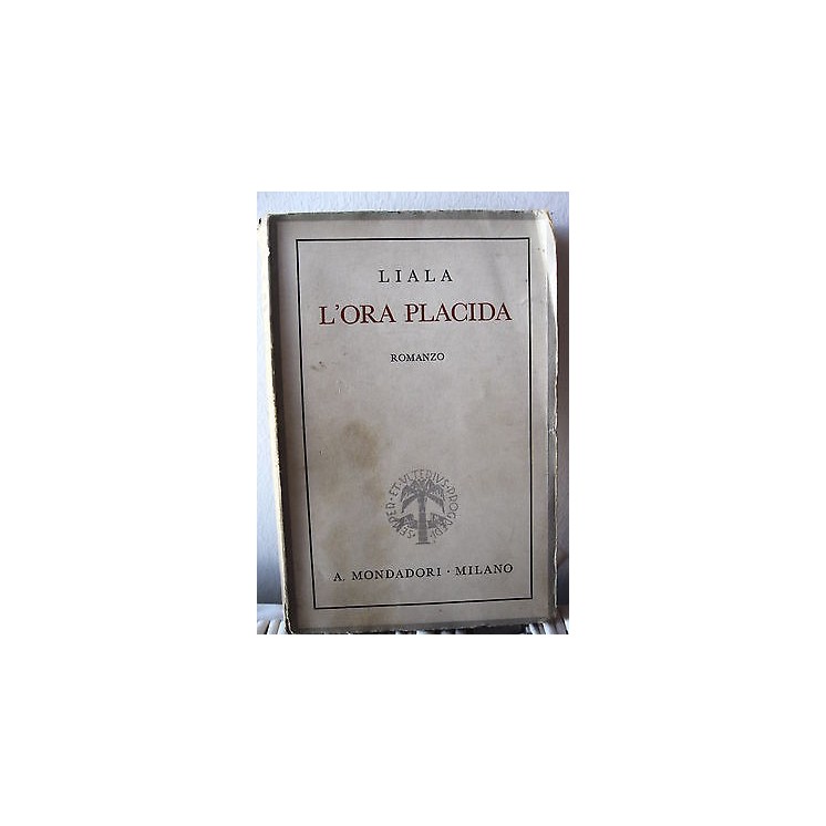 Liala: L'ora placida ed. A. Mondadori A16  10,00€