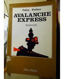 Colin Forbes: Avalanche Express Ed. Dall'Oglio  A34