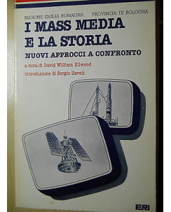 D. W. Ellwood: I mass media e la storia Ed. ERI/RAI A33