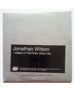 CD3 71 Jonathan Wilson: Ballad of The Pines [Cd Promo Singolo 2011]