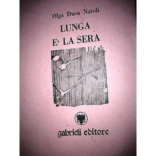 Olga Duca Natoli: Lunga è la Sera ed. Gabrieli A17  5,00€