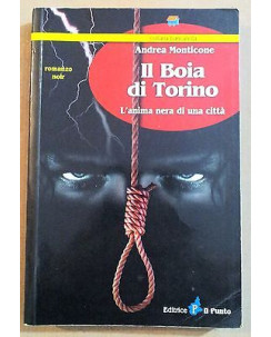 Andrea Monticone: Il boia di Torino. L'anima nera di una città Ed. Il Punto A20