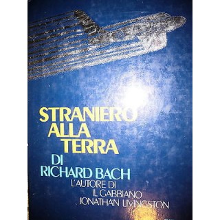 Richard Bach: Straniero alla terra Ed. Rizzoli A45  4,70€