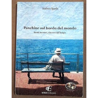 Andrea Spada: Panchine sul bordo del mondo Ed. Eidon A37  4,20€