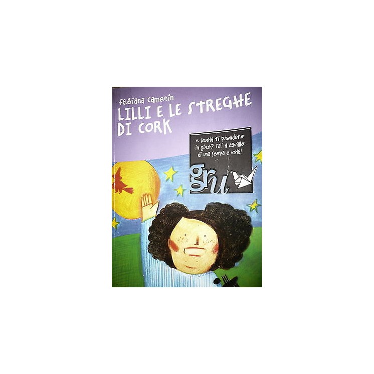 Fabiana Camerin: Lilli e le streghe di Cork Ed. GiuntiJunior A45  3...
