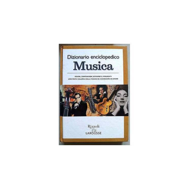 Dizionario Enciclopedico: Musica Ed. Rizzoli Larousse A05  14,20€