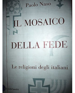 P. Naso :Il Mosaico della Fede - Le religioni degli italiani, Ed. B.& C. A17