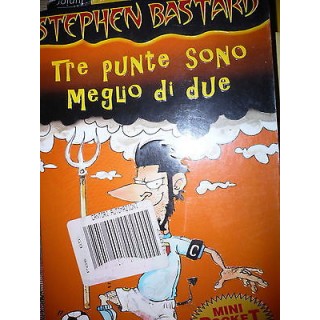 Stephen Bastard: Tre punte sono meglio di due Ed. Piemme A45  1,50€ Stephen Bastard: Tre punte sono meglio di due Ed. Piemme A45  1,50€