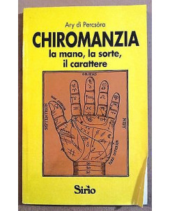 Ary di Percsòra: Chiromanzia. La mano, la sorte, il carattere Ed. Sirio A20